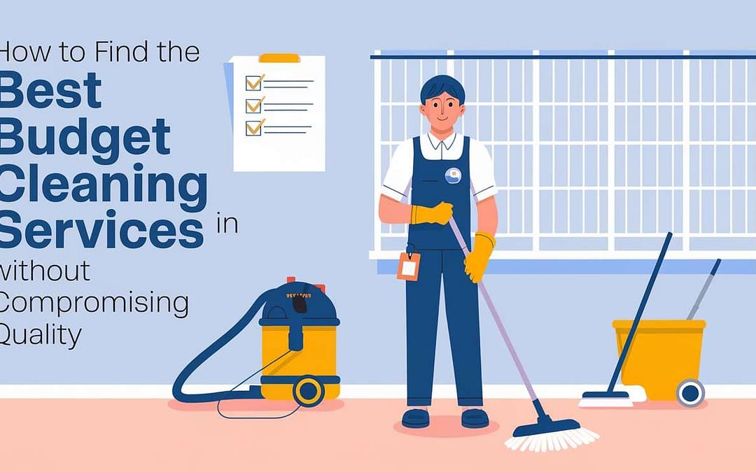 How to Find the Best Budget Cleaning Services in Belmont Without Compromising Quality