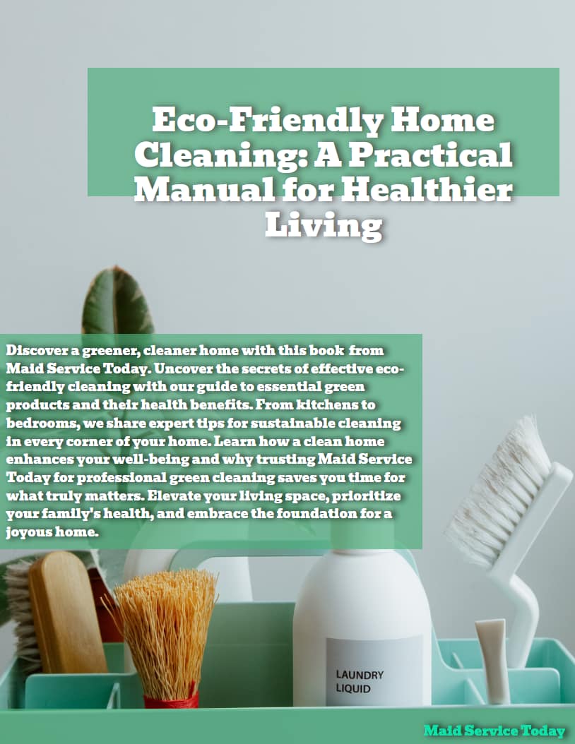 Maid-Service-Today-Eco-Friendly-Home-Cleaning-Guide Maid-Service-Today-Eco-Friendly-Home-Cleaning-Guide
